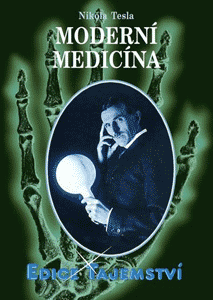 Nikola Tesla - Moderní medicína